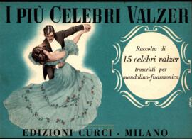 I piú Celebri Valzer : Raccolta de 15 celebri valzer trascritti per mandolino - fisarmonica