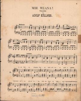 Mir Weana! : walzer von Adolf Kollner
