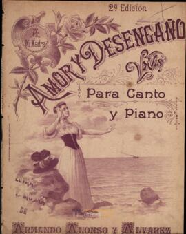 Amor y desengaño : vals para canto y piano