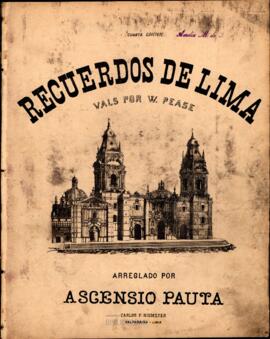 Recuerdos de Lima. Vals por W. Pease : Arreglado por Ascencio Pauta