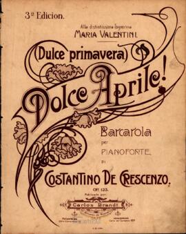 Dulce primavera Dolce Aprile! : Barcarola per pianoforte. Op. 123