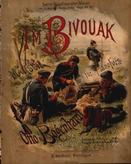 Im Bivouak : Marsch für pianoforte componeit von Otto Bogenhardt Op. 2